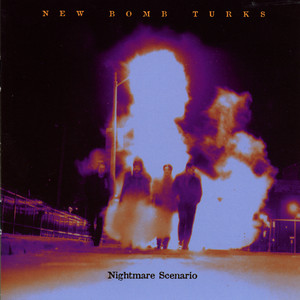 New Bomb Turks - Nightmare Scenario (Transparent Vinyl) | Music On