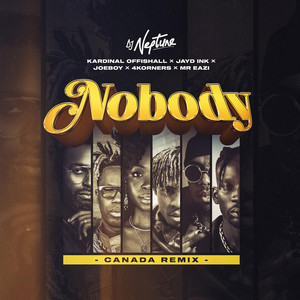 Écouter "Nobody (Canada Remix)" de Kardinal Offishall