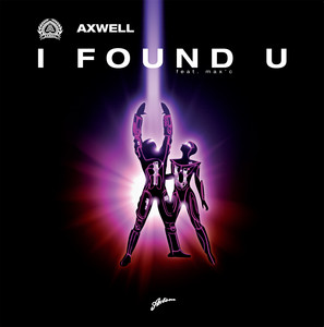 Écouter "I Found U" de Axwell