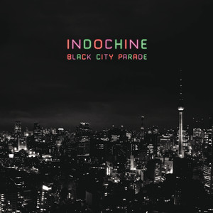 Écouter "Memoria" de Indochine