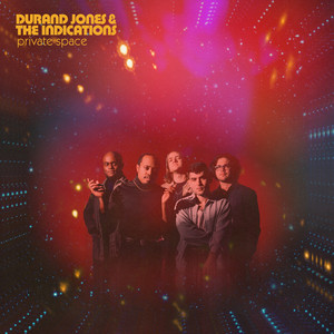 DURAND JONES & THE INDICATIONS - Private Space – Colemine Records