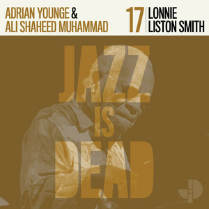 LONNIE LISTON SMITH JID017 OUT NOW — JAZZ IS DEAD