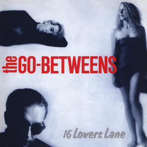 Écouter "Love Goes On!" de The Go‐Betweens