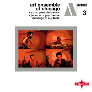 Tracing the Roots: Art Ensemble of Chicago's Great Black Music