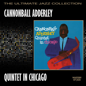 Cannonball Adderley Quintet,  Tracks & Reviews | AllMusic