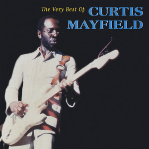 OUT NOW: Curtis Mayfield, THE VERY BEST OF CURTIS MAYFIELD (2LP
