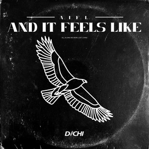 And It Feels Like