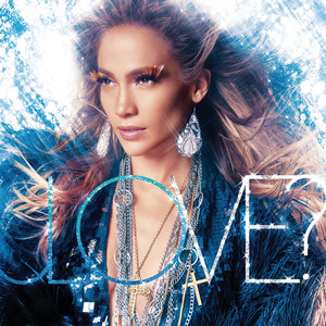 Écouter "I'm Into You" de Jennifer Lopez