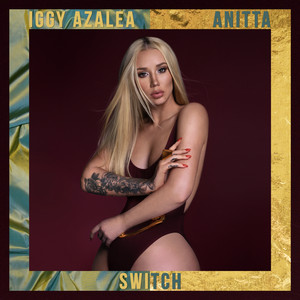 Écouter "Switch" de Iggy Azalea