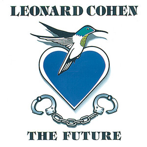 Écouter "The Future" de Leonard Cohen