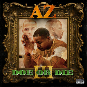 AZ Completes a Legendary Journey with Doe Or Die III - Sway's Universe