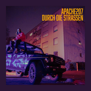 Écouter "Durch die Straßen" de Apache 207