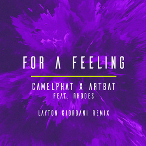 Écouter "For a Feeling- Layton Giordani Remix" de Camelphat