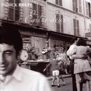 Écouter "La complainte de la Butte" de Patrick Bruel