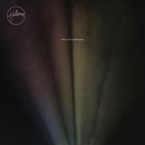 Écouter "What A Beautiful Name" de Hillsong Worship