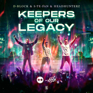 Écouter "Keepers Of Our Legacy" de Headhunterz