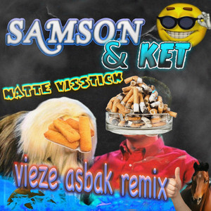 Écouter "Samson & Ket - Vieze Asbak Remix" de Vieze Asbak