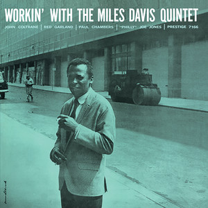 Écouter "It Never Entered My Mind - From The Album Workin' With The Miles Davis Quintet" de Miles Davis