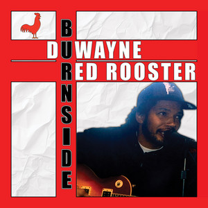 Album Review: Duwayne Burnside - Red Rooster
