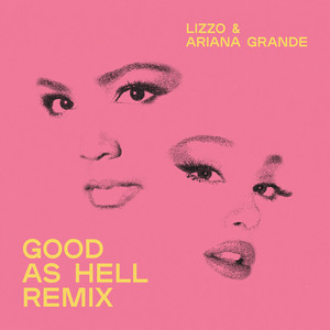Écouter "Good as Hell- Remix" de Ariana Grande