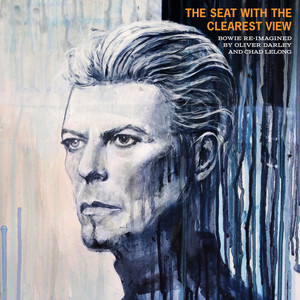 洋楽 Placebo oasis blur radiohead david bowie Oliver Darley & Chad Lelong: The Seat With The Clearest View - The