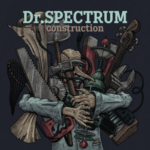 Dr.Spectrum — Construction