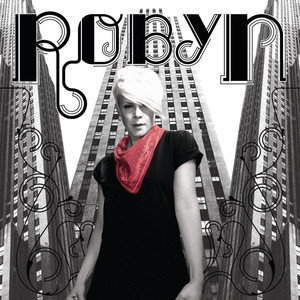 Écouter "Cobrastyle" de Robyn