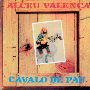 Écouter "Cavalo De Pau" de Alceu Valença