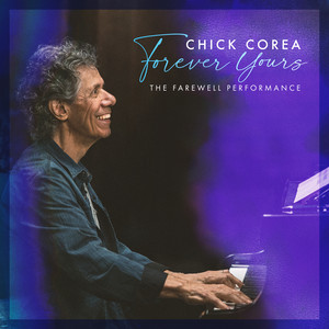 Chick Corea's Final Album Forever Yours Released