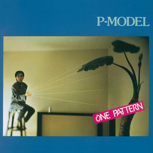 P-MODEL / ONE PATTERN [LP - MHJL-417]：JAPANESE：アナログレコード