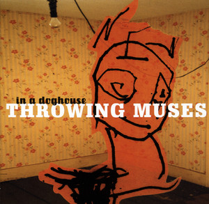 Throwing Muses: In a Doghouse Tracks & Reviews | AllMusic