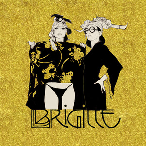 Écouter "I Want Your Sex" de Brigitte