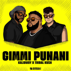 Écouter "Gimmi Punani" de Kalibwoy