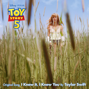 I Knew It, I Knew You - From "Toy Story 5"