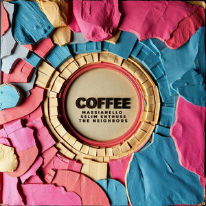 Massianello, Selim Enthuse, The Neighbors — Coffee