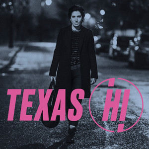 Écouter "Hi (Single Mix)" de Texas