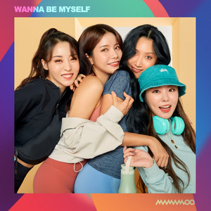 Écouter "WANNA BE MYSELF" de MAMAMOO