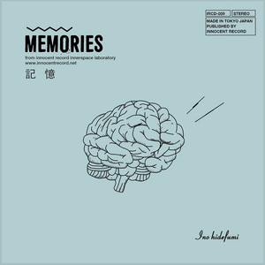 MEMORIES / INO hidefumi / リストック:猪野 秀史 9作目のオリジナル