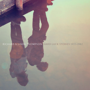 Richard and Linda Thompson: Hard Luck Stories 1972–1982 review – a