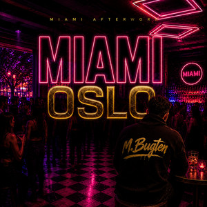 Miami Oslo — M.Bugten