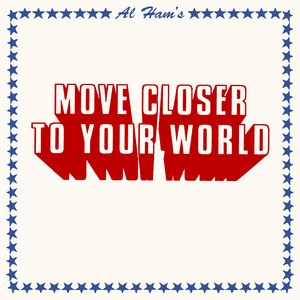 Al Ham - Move Closer To Your World – Colemine Records