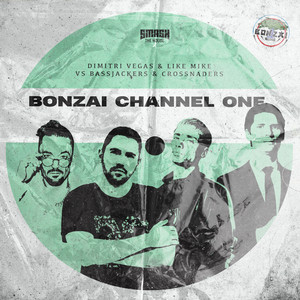 Écouter "Bonzai Channel One" de Bassjackers
