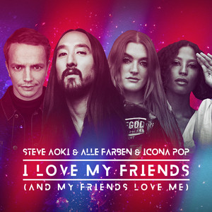 Écouter "I Love My Friends (And My Friends Love Me)" de Icona Pop