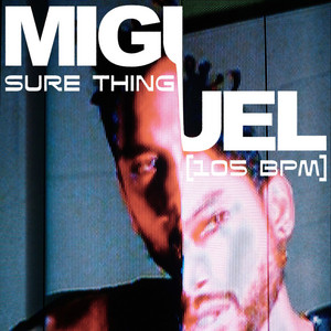 Écouter "Sure Thing - Sped Up" de Miguel