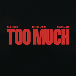 Écouter "TOO MUCH" de Central Cee