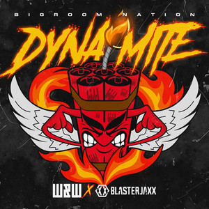 Écouter "Dynamite (Bigroom Nation)" de W&W