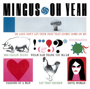 Charlie Mingus – Oh Yeah! – Wow Acoustics Singapore
