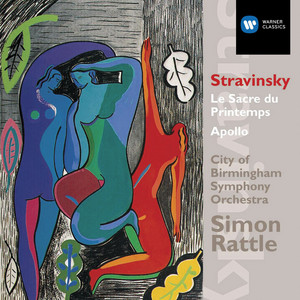 Écouter "Stravinsky: The Rite of Spring, Pt. 1 "Adoration of the Earth": Introduction - Augurs of Spring - Dances of the Young Girls - Ritual of Abduction" de Sir Simon Rattle