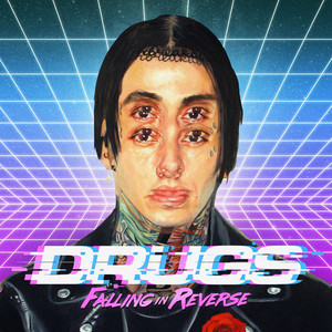 Écouter "Drugs" de Falling In Reverse
