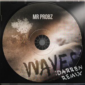 Écouter "Waves - :DARREN Remix" de Mr. Probz